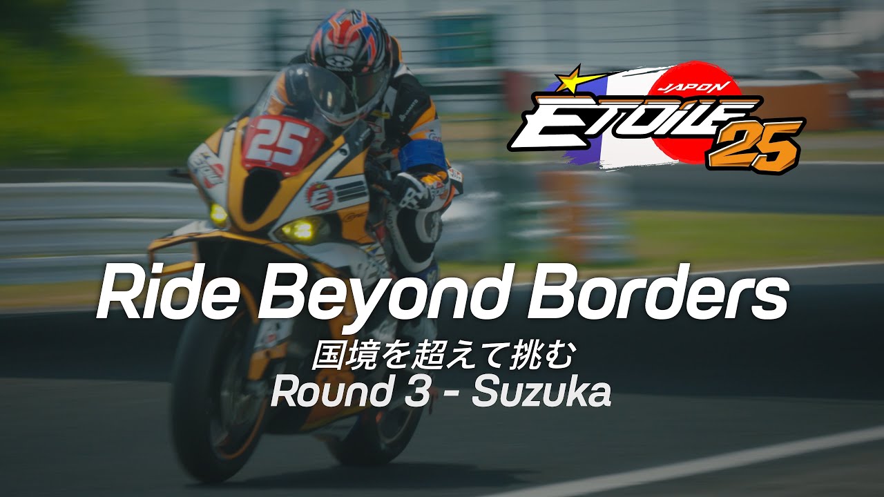 Suzuka 8Hours | Ride Beyond Borders | 国境を越えて挑む | #FIMEWC | #TeamÉtoile